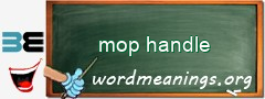 WordMeaning blackboard for mop handle